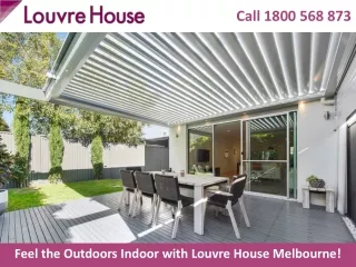 Feel the Outdoors Indoor with Louvre House Melbourne!