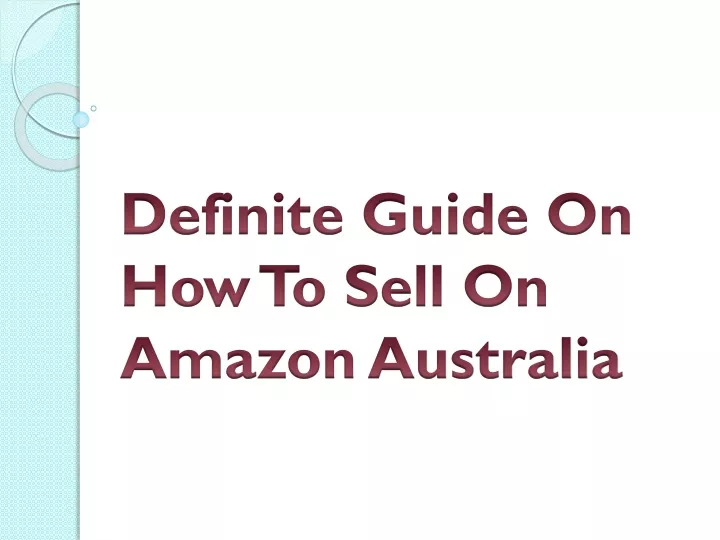 definite guide on how to sell on amazon australia