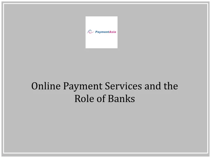 online payment services and the role of banks