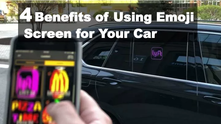 4 benefits of using emoji screen for your car