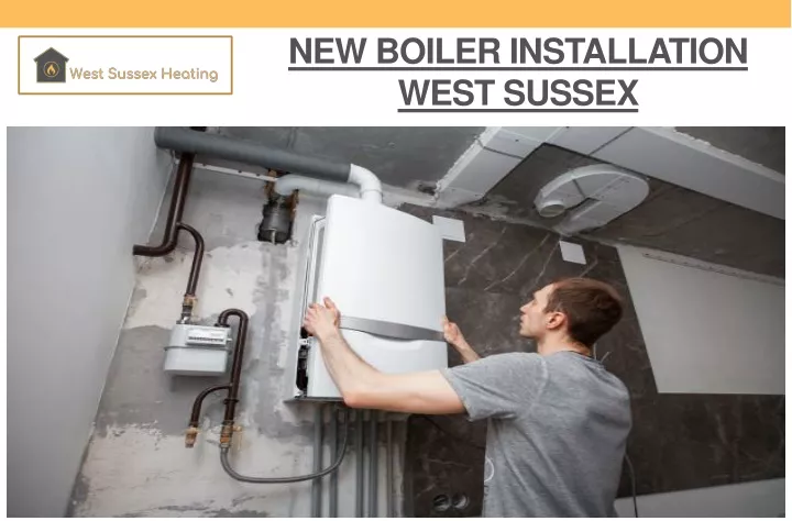 new boiler installation west sussex