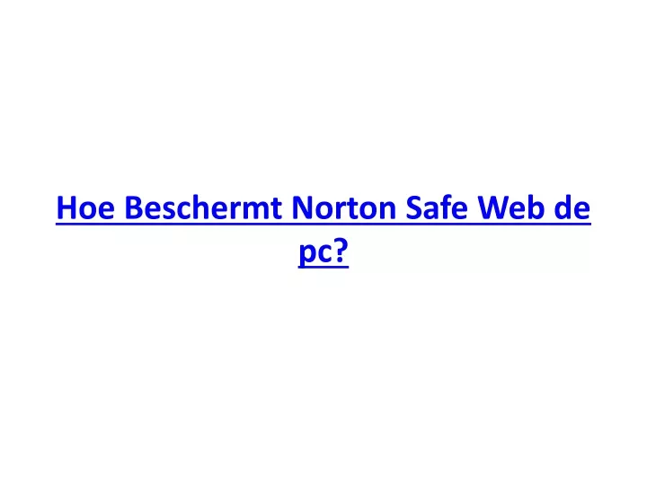 hoe beschermt norton safe web de pc