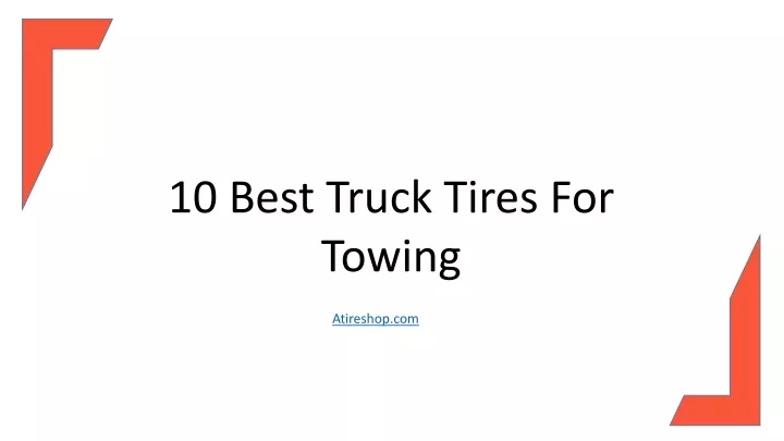 10 best truck tires for towing