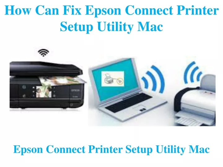 how can fix epson connect printer setup utility mac