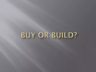 Buy or Build