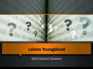 Lakota Youngblood - Well Skilled Student