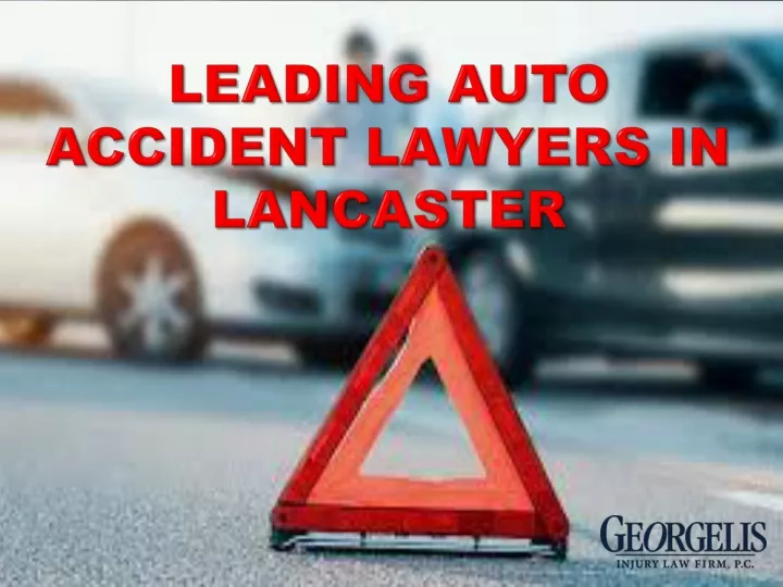 leading auto accident lawyers in lancaster