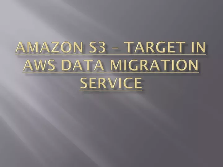 amazon s3 target in aws data migration service