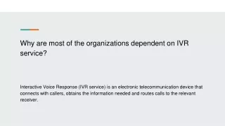 Why are most of the organizations dependent on IVR service?