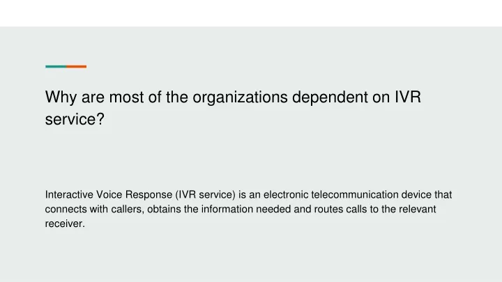 why are most of the organizations dependent on ivr service