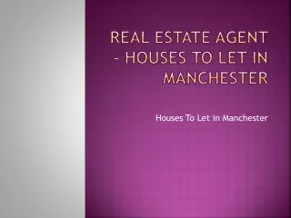 Real Estate Agent - Houses to Let in Manchester