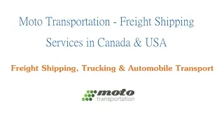 Freight Shipping, Trucking & Automobile Transport - Moto Transportation