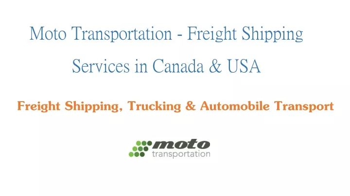 moto transportation freight shipping services in canada usa