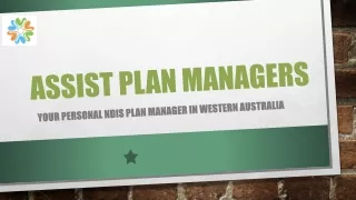 NDIS Plan Managers WA | Assist Plan Managers