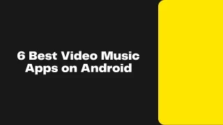 6 best video music apps on android