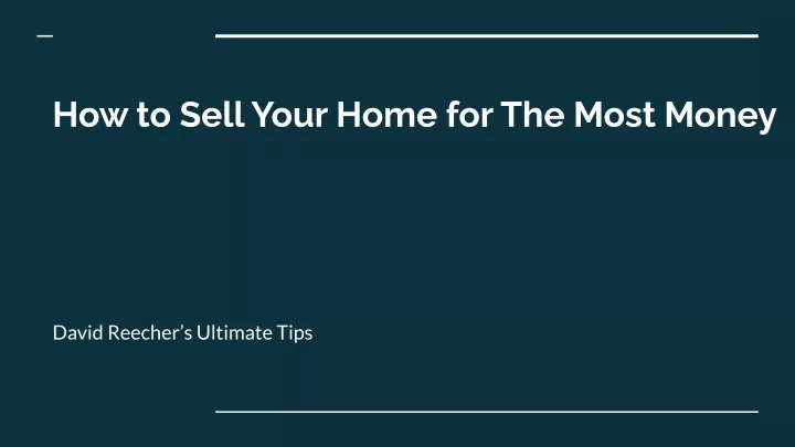 how to sell your home for the most money