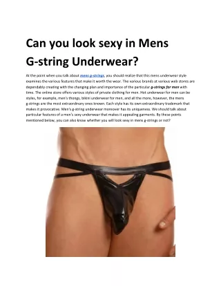 Can you look sexy in mens  gstring underwear?