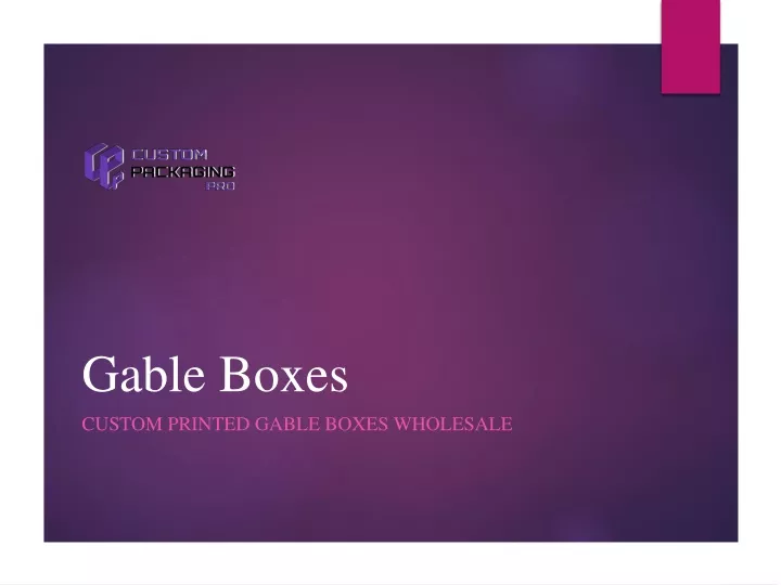 gable boxes