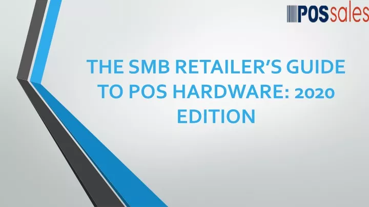 the smb retailer s guide to pos hardware 2020 edition