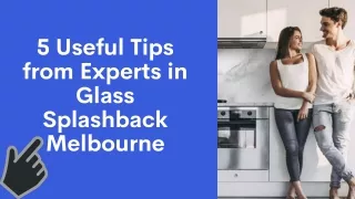 5 Useful Tips from Experts in Glass Splashback Melbourne