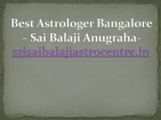 searching for genuine astrologer in Bangalore?