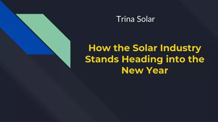how the solar industry stands heading into the new year