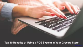 Top 10 Benefits of Using a POS System In Your Grocery Store