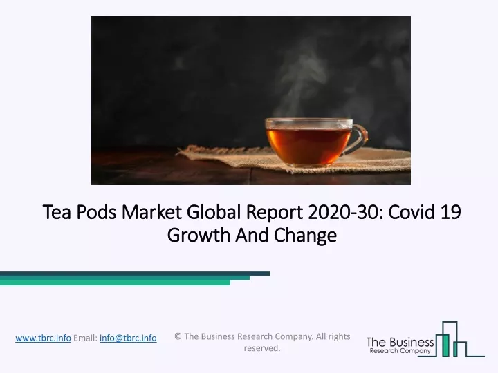 tea pods market global report 2020 30 covid 19 growth and change