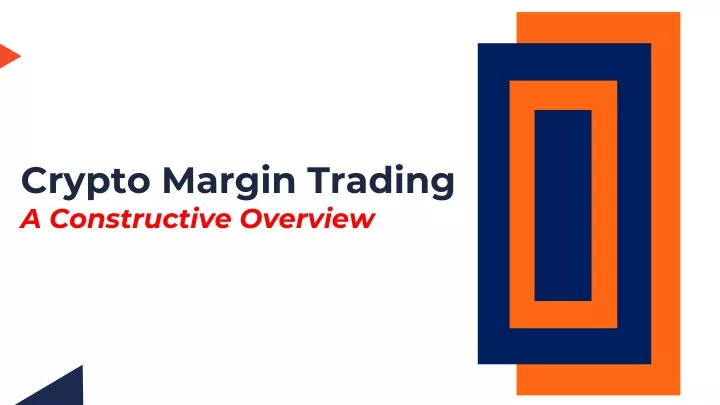 crypto margin trading a constructive overview