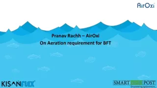 pranav rachh airoxi on aeration requirement for bft
