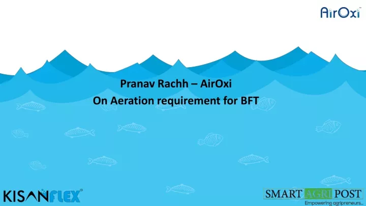 pranav rachh airoxi on aeration requirement for bft