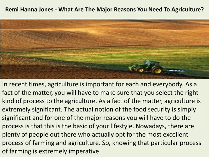 remi hanna jones what are the major reasons you need to agriculture