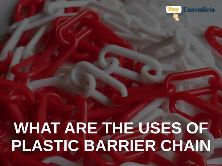 what are the uses of plastic barrier chain