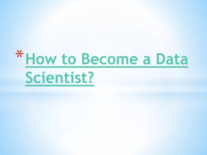 how to become a data scientist