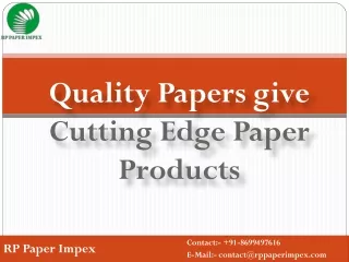Quality Papers give Cutting Edge Paper Products