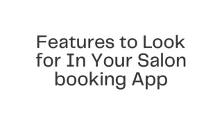 f eatures to look for in your salon booking app