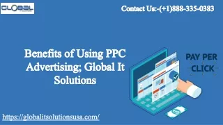 Benefits of Using PPC Advertising; Global It Solutions