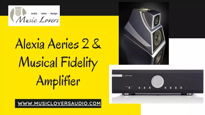 alexia aeries 2 musical fidelity amplifier