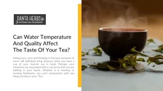 Can Water Temperature And Quality Affect The Taste Of Your Tea?
