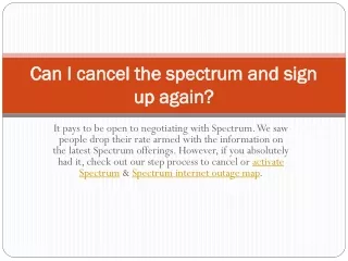 Can I cancel the spectrum and sign up again?