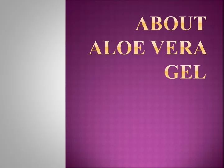 about aloe vera gel