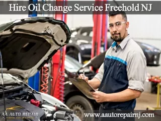 Things to keep in mind as you hire Oil Change Service Freehold NJ