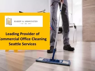 Hardy & Associates  - Leading Provider of Commercial Office Cleaning Seattle