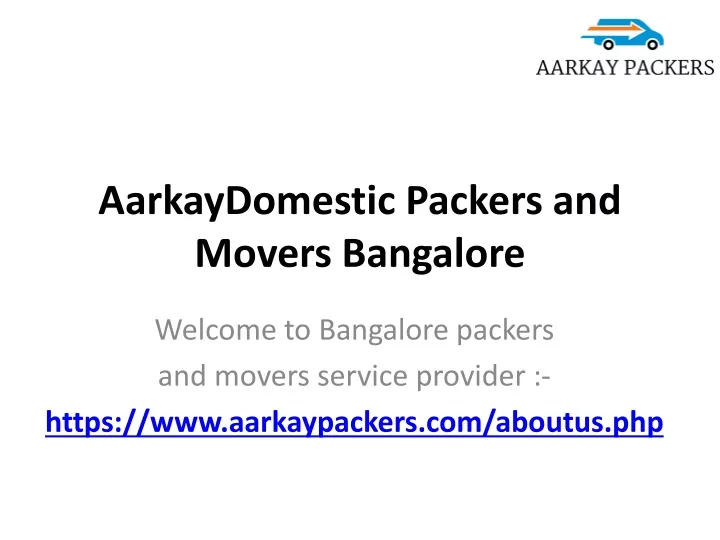 aarkaydomestic packers and movers bangalore
