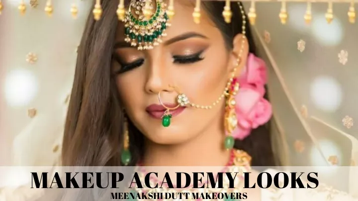 makeup academy looks meenakshi dutt makeovers