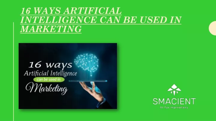 16 ways artificial intelligence can be used in marketing