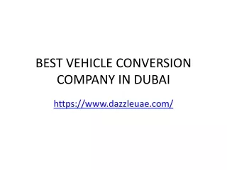 best vehicle conversion company in dubai
