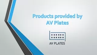 Products provided by AV Plates