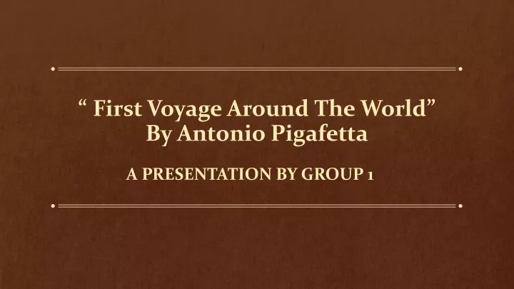 first voyage around the world by antonio pigafetta
