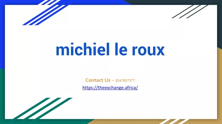 michiel le roux contact us 2547807377